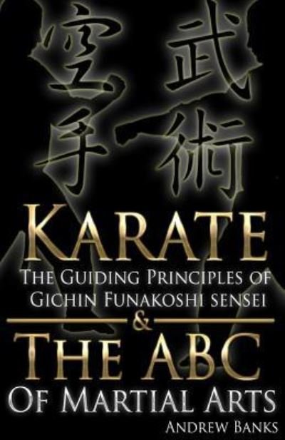 Karate - Andrew Banks - Boeken - Createspace Independent Publishing Platf - 9781542602990 - 17 januari 2017