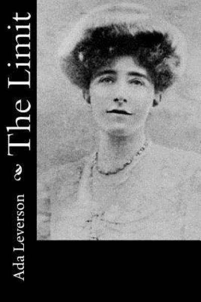 The Limit - Ada Leverson - Libros - Createspace Independent Publishing Platf - 9781542938990 - 6 de febrero de 2017