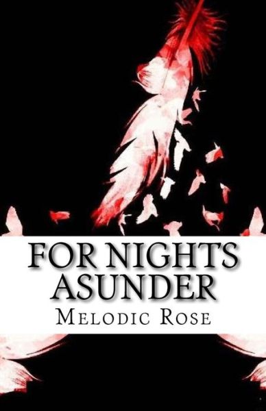 Cover for Melodic Rose · For Nights Asunder (Paperback Book) (2017)