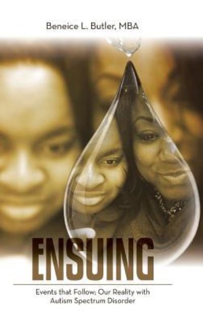 Ensuing - Mba Beneice L Butler - Books - Authorhouse - 9781546208990 - September 18, 2017