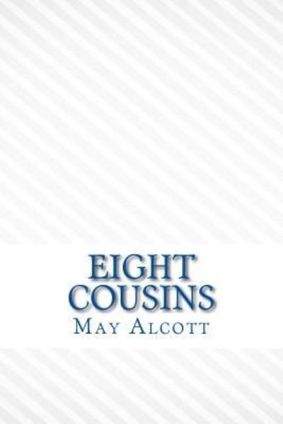 Cover for May Alcott · Eight Cousins (Paperback Book) (2017)