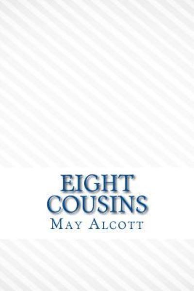 Cover for May Alcott · Eight Cousins (Paperback Book) (2017)