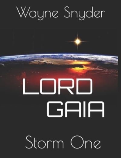 Cover for Wayne Snyder · Lord Gaia : Storm One (Pocketbok) (2019)