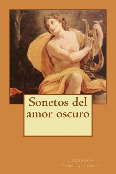 Cover for Federico Garcia Lorca · Sonetos del amor oscuro (Paperback Book) (2017)