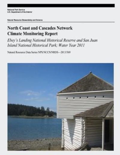 Cover for National Park Service · North Coast and Cascades Network Climate Monitoring Report (Pocketbok) (2017)