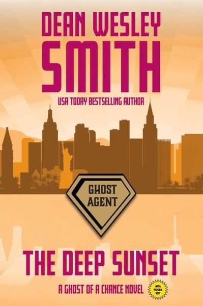 Cover for Dean Wesley Smith · The Deep Sunset : A Ghost of a Chance Novel (Paperback Bog) (2017)