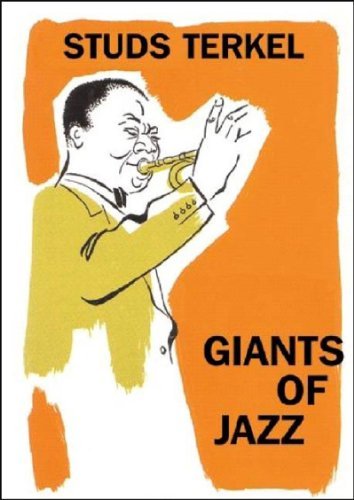 Giants Of Jazz - Studs Terkel - Books - The New Press - 9781565849990 - August 17, 2006