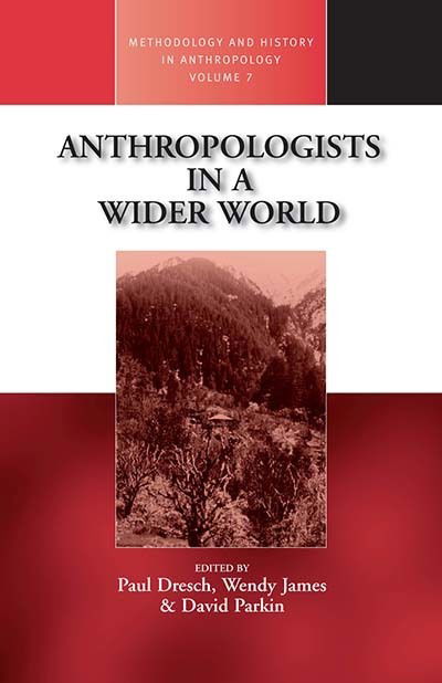 Cover for Paul Dresch · Anthropologists in a Wider World: Essays on Field Research - Methodology &amp; History in Anthropology (Hardcover Book) [Illustrated edition] (2000)