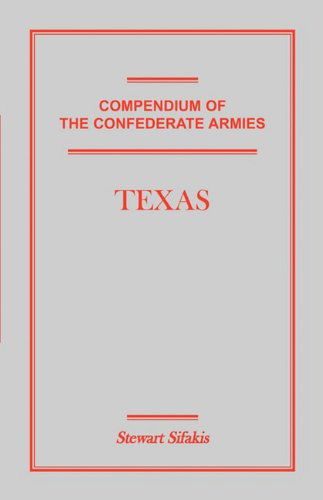 Cover for Stewart Sifakis · Compendium of the Confederate Armies: Texas (Paperback Book) (2009)