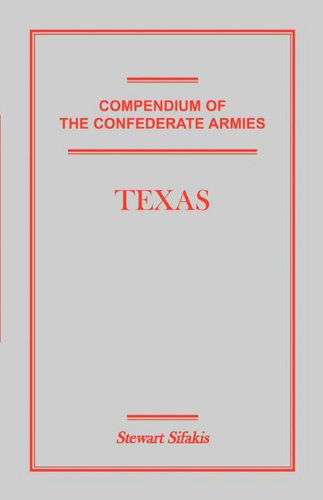 Cover for Stewart Sifakis · Compendium of the Confederate Armies: Texas (Pocketbok) (2009)