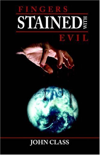 Cover for John Class · Fingers Stained with Evil (Paperback Book) (2006)
