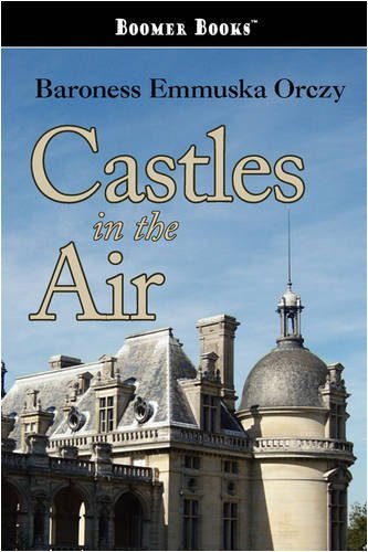 Cover for Emmuska Orczy · Castles in the Air (Paperback Book) (2008)