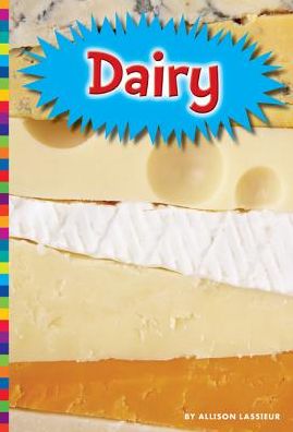 Cover for Allison Lassieur · Dairy (Where Does Our Food Come From?) (Hardcover Book) (2014)