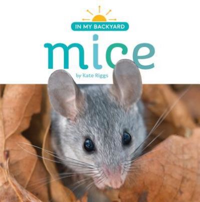 Cover for Kate Riggs · Mice (Hardcover Book) (2016)