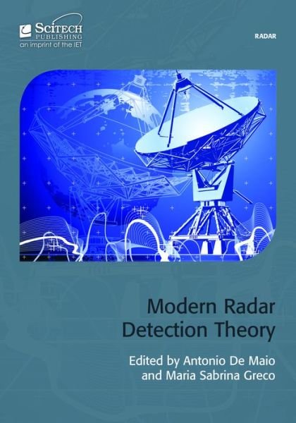 Cover for Antonio De Maio · Modern Radar Detection Theory - Radar, Sonar and Navigation (Innbunden bok) (2015)