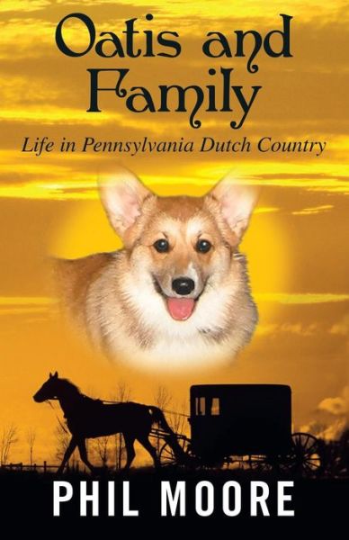 Cover for Phil Moore · Oatis and Family: Life in Pennsylvania Dutch Country (Paperback Book) (2014)