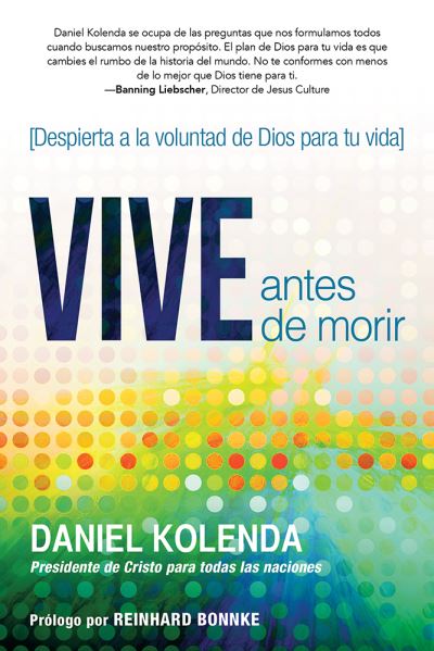 Cover for Daniel Kolenda · Vive antes de morir / Live Before You Die (Taschenbuch) (2019)