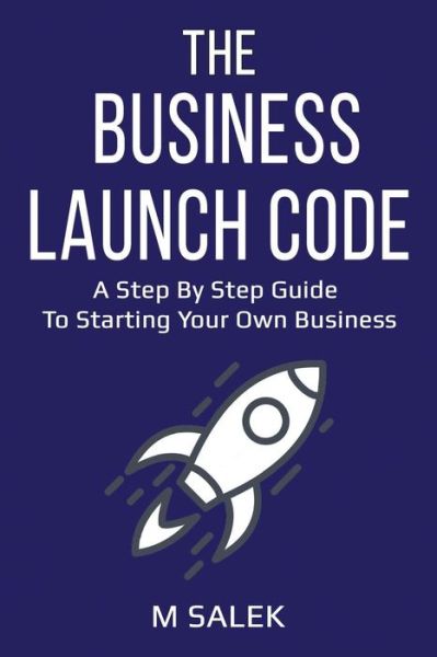 Cover for M Salek · The Business Launch Code (Paperback Book) (2018)