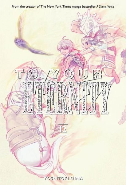 Cover for Yoshitoki Oima · To Your Eternity 12 (Pocketbok) (2020)