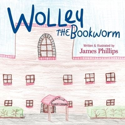 Cover for James Phillips · Wolley the Bookworm (Paperback Book) (2020)