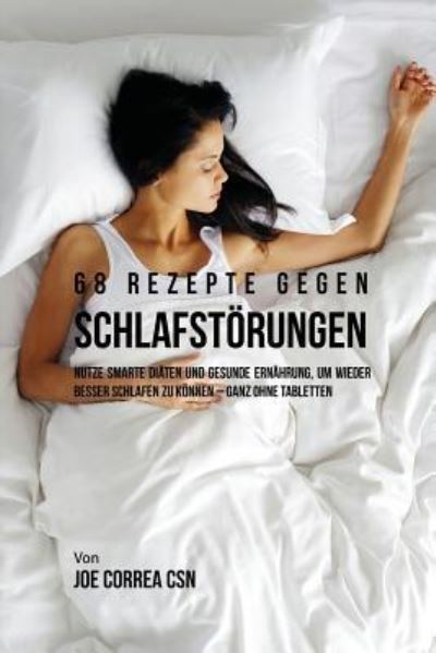 Cover for Joe Correa · 68 Rezepte gegen Schlafstoerungen (Paperback Book) (2016)