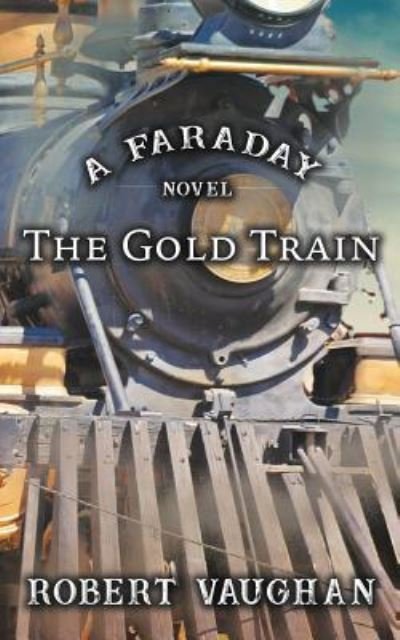 Cover for Robert Vaughan · The Gold Train (Paperback Book) (2019)