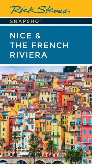 Cover for Rick Steves · Rick Steves Snapshot Nice &amp; the French Riviera (Paperback Book) [Third edition] (2023)