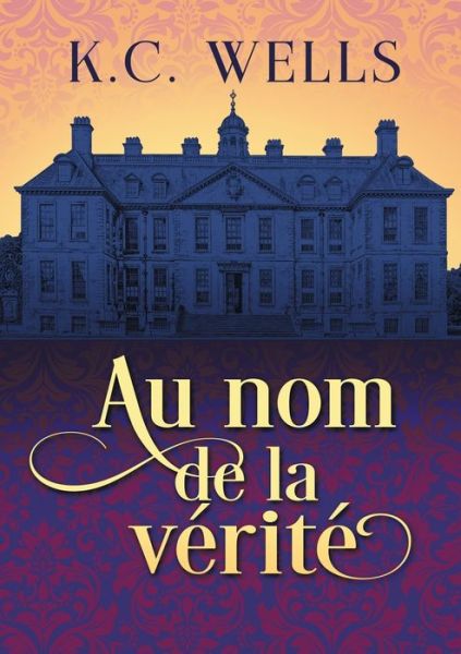 Cover for K Wells · Au nom de la vrit (Translation) (Paperback Book) (2019)