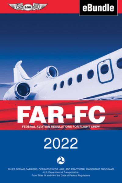 Cover for Federal Aviation Administration (FAA) / Aviation Supplies &amp; Academics (Asa) · Far-FC 2022 (Paperback Book) (2021)