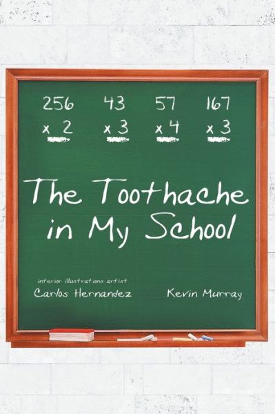 Cover for Carlos Hernandez · The Toothache in My School (Paperback Book) (2019)