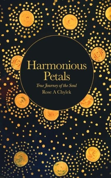 Cover for Rose A Chylek · Harmonious Petals (Innbunden bok) (2021)
