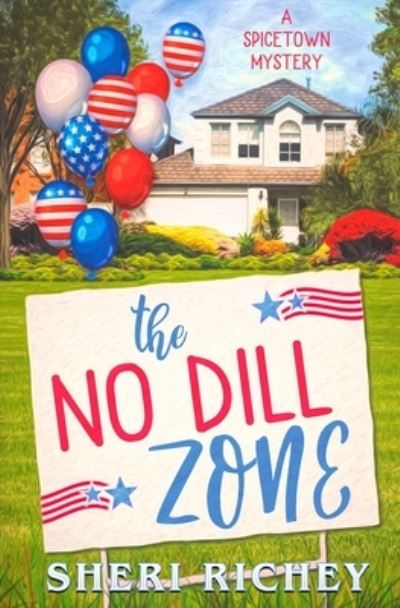 Cover for Sheri Richey · The No Dill Zone (Paperback Book) (2020)