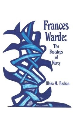 Cover for Ulana M. Bochan · Frances Warde (Innbunden bok) (2021)