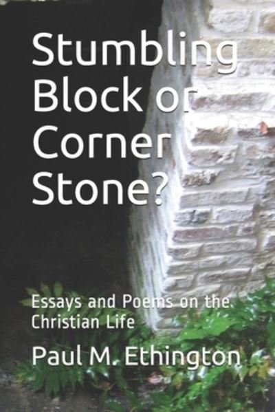 Cover for Paul M Ethington · Stumbling Block or Corner Stone? (Paperback Book) (2020)