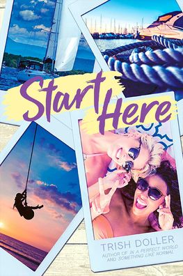 Cover for Trish Doller · Start Here (Hardcover Book) (2021)