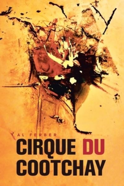 Cover for Al Ferber · Cirque Du Cootchay (Paperback Book) (2020)