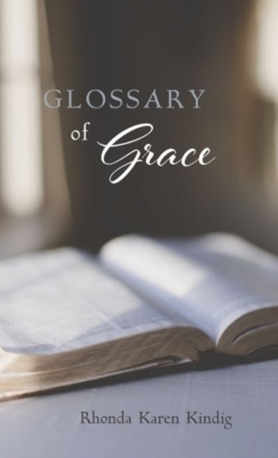 Cover for Rhonda Karen Kindig · Glossary of Grace (Hardcover Book) (2021)