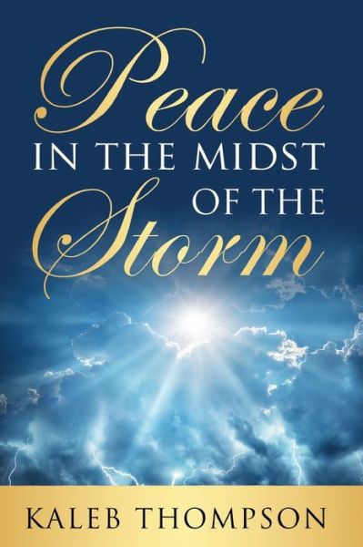 Cover for Kaleb Thompson · Peace in the Midst of the Storm (Paperback Book) (2021)