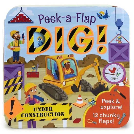 Cover for Cottage Door Press · Dig!: Peek a Flap Childrens Board Book (Board book) (2019)