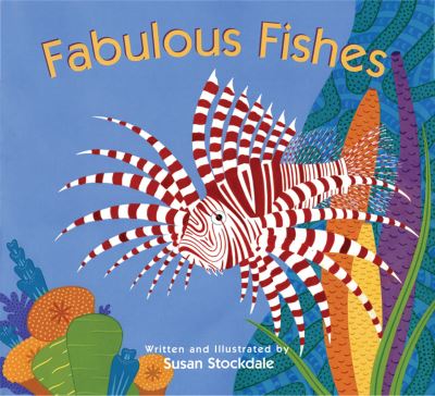 Fabulous Fishes - Susan Stockdale - Livros - Peachtree Publishing Company Inc. - 9781682630990 - 5 de março de 2019