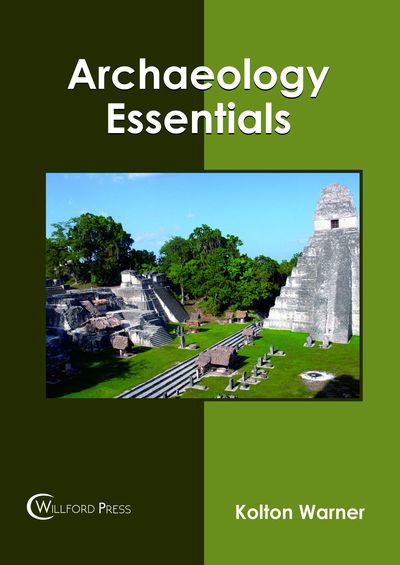 Cover for Archaeology Essentials (Hardcover Book) (2018)