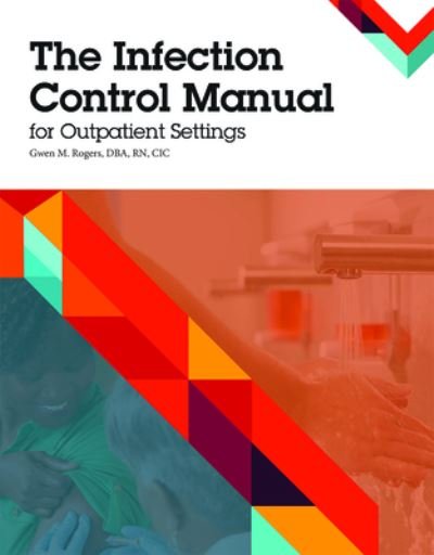 Cover for HCPro · The Infection Control Manual for Outpatient Settings (Paperback Book) (2017)