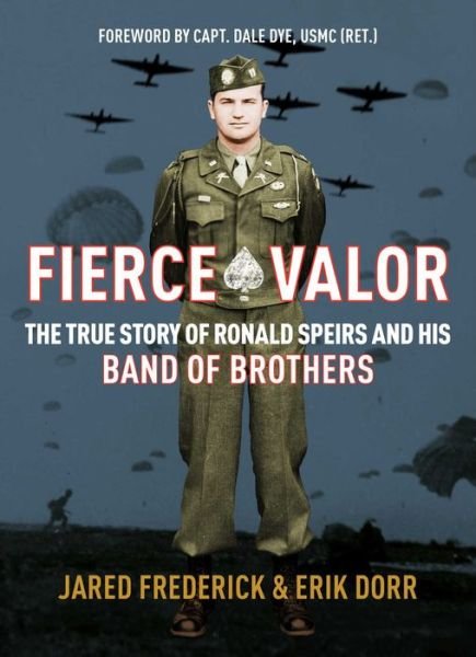 Cover for Jared Frederick · Fierce Valor: The True Story of Ronald Speirs and his Band of Brothers (Hardcover Book) (2022)