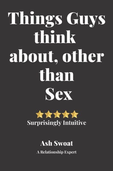 Cover for Ash Swoat · Things Guys think about, other than sex (Paperback Book) (2019)