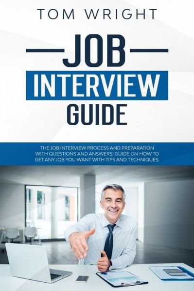 Cover for Tom Wright · Job Interview Guide (Pocketbok) (2019)