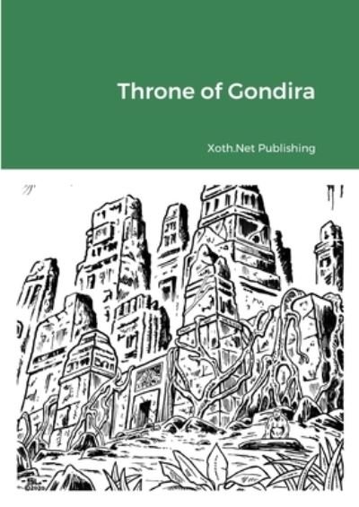 Cover for Xoth Net Publishing · Throne of Gondira (Paperback Book) (2020)