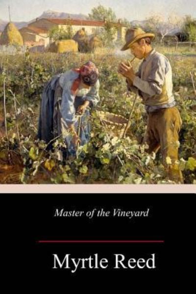 Cover for Myrtle Reed · Master of the Vineyard (Taschenbuch) (2018)