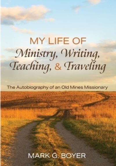 Cover for Mark G Boyer · My Life of Ministry, Writing, Teaching, and Traveling (Taschenbuch) (2021)