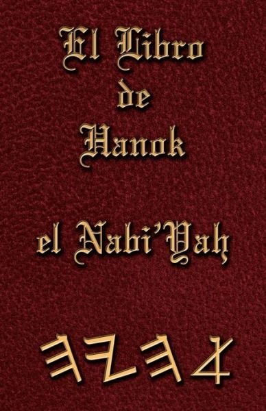 Cover for Yohanan Ben Yashayah · El Libro de Hanok el Nabi'Yah (Paperback Bog) (2019)