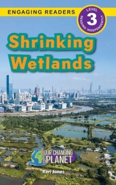 Cover for Kari Jones · Shrinking Wetlands (Bok) (2023)